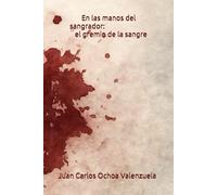 En las manos del sangrador: el gremio de la sangre