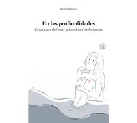 En las profundidades: Criaturas del mar y sombras de la mente