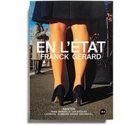 En l'état Franck Gérard (Photographie), Olivier Delavallade (Contributions), Françoise de Maulde (Contributions), Raymond Depardon (Contributions), François Hebel (Contributions), Jean-Yves Jouannais
