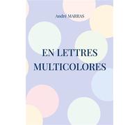 En lettres multicolores - André Marras - Books On Demand - broché - Poésie