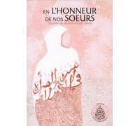 EN L'HONNEUR DE NOS SOEURS - DIGNITÉ DE LA FEMME EN ISLAM