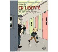 En Liberté - Douze Mois D'immersion En Prison(S) Avec La Contrôleuse Générale Des Lieux De Privation De Liberté
