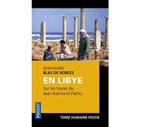 En Libye sur les traces de Jean-Raimond Pacho