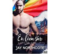 En lieu sûr L'Arc-en-Ciel, T2 - Jay Northcote - MxM Bookmark - broché - Roman