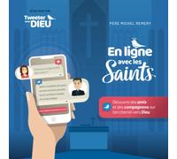 En ligne avec les Saints: Découvre des amis et des compagnons sur ton chemin vers Dieu