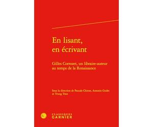 En lisant, en écrivant: Gilles Corrozet, un libraire-auteur au temps de la Renaissance