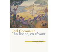 En lisant, en rêvant - Joël Cornuault - Le Temps Qu'il Fait - broché - Essai