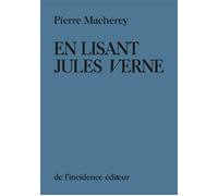 En lisant Jules Verne - Pierre Macherey - De L'incidence - broché - Essai