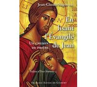 En Lisant L'evangile De Jean - Un Chemin De Prière