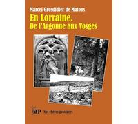 En Lorraine. De l’Argonne aux Vosges