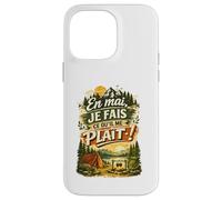 en mai Je Fais ce qu'il me Plait Cadeau Anniversaire Camping Coque pour iPhone 14 Pro Max