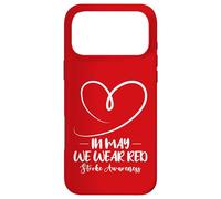en mai, Nous portons du Rouge pour Le Mois de Sensibilisation aux Accidents vasculaires cérébraux Coque pour iPhone 17 Pro Max