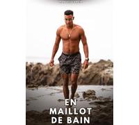 En maillot de bain: Histoires Érotiques Gay de Sexe Explicite