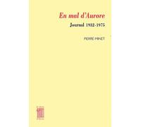 En mal d'Aurore journal 1932-1975