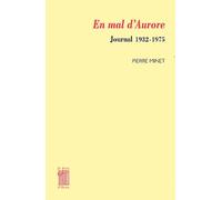 En mal d'Aurore journal 1932-1975