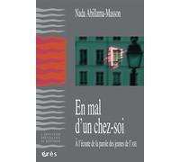 En mal d'un chez-soi à l'écoute de la parole des jeunes de l'ASE A l'écoute de la parole des jeunes de ASE - Nada Abillama-Masson - Eres - broché - Etude