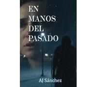 En manos del pasado