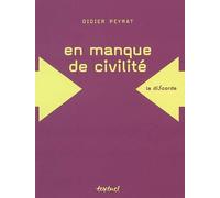 En manque de civilité - Didier Peyrat - Textuel - broché - Essai