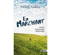 En marchant: Petite rhétorique itinérante