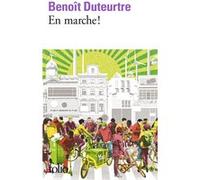 En marche ! Benoît Duteurtre (Auteur)