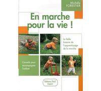 En marche pour la vie !: La belle histoire de l'apprentissage de la marche, Conseils pour accompagner l'enfant
