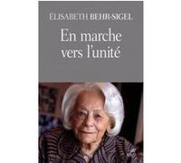 En marche vers l'unité Elisabeth Behr-Sigel (Auteur)