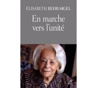 En marche vers l'unité Un traité d'espérance pour le dialogue œcuménique - Elisabeth Behr-Sigel - Cerf - broché - Essai
