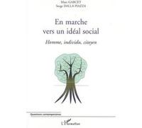 Serge Dalla Piazza – En marche vers un idéal social – Homme, individu, citoyen – Broché