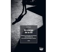 En marge de la loi: Pratiques et échanges économiques dans le deal de nuit et le travail domestique à Genève