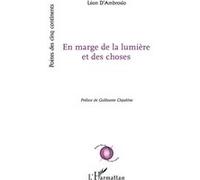 En marge de la lumière et des choses - Léon D'Ambrosio - L'harmattan - broché - Poésie