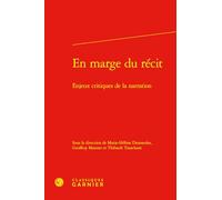 En marge du récit: Enjeux critiques de la narration