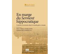 En Marge Du "Serment" Hippocratique - Contrats Et Serments Dans Le Monde Gréco-Romain