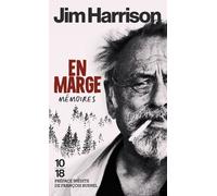 En marge Mémoires - Jim Harrison - 10/18 - Poche - Roman
