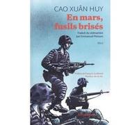 En mars, fusils brisés ! Huy Cao Xuan (Auteur), Emmanuel Poisson (Traduction), Marcelino Truong (Dessinateur)