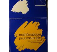 En Mathématiques Peut Mieux Faire - L'élève Face À La Difficulté En Mathématiques