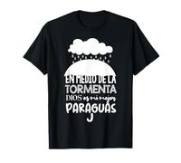 en Medio de la tormenta, Dios ES mi Mejor paraguas T-Shirt