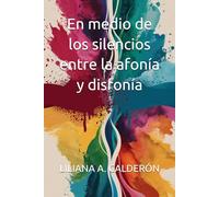 En medio de los silencios entre la afonía y disfonía