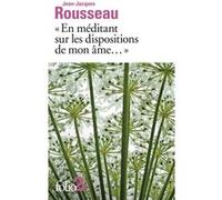 En méditant sur les dispositions de mon âme/Mon portrait Jean-Jacques Rousseau (Auteur), Samuel Sylvestre de Sacy (Edité par)