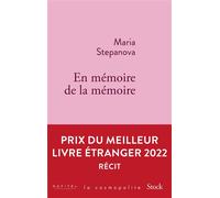 Maria Stepanova – En mémoire de la mémoire – Prix du meilleur livre étranger 2022 – broché