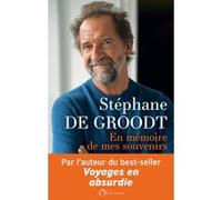 En mémoire de mes souvenirs Stéphane De Groodt (Auteur)