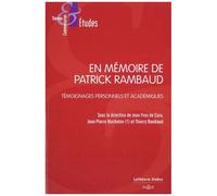 En Mémoire De Patrick Rambaud - Témoignages Personnels Et Académiques