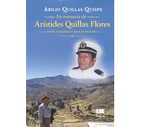 En memoria de Arístides Quillas Flores, desde Andamarca para el mundo