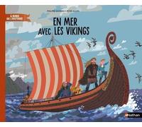 En mer avec les Vikings - Livre documentaire immersif - Dès 7 ans