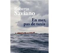 En mer, pas de taxis Roberto Saviano (Auteur), Vincent Raynaud (Traduction)