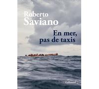 En mer, pas de taxis - Roberto Saviano - Gallimard - broché - Beau livre