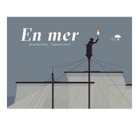 En mer Riccardo Bozzi (Auteur), Emiliano Ponzi (Illustration), Nathalie Campodonico (Traduction)