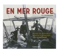 En Mer Rouge Guillaume De Monfreid (Auteur)