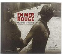 En mer Rouge: Henry de Monfreid, aventurier et photographe