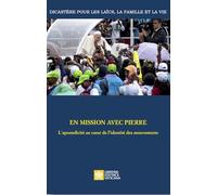 En mission avec Pierre. L’apostolicité au coeur de l’identité des mouvements