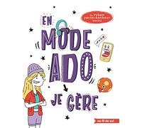 En mode ado - fille: Je gère
